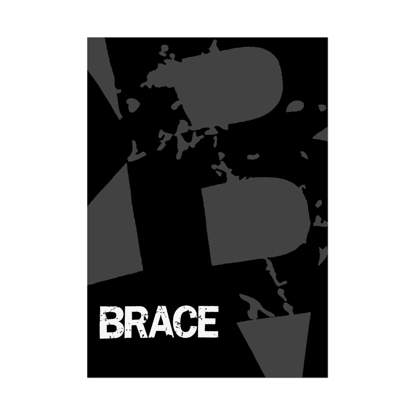 BRACE 'Classic' Poster