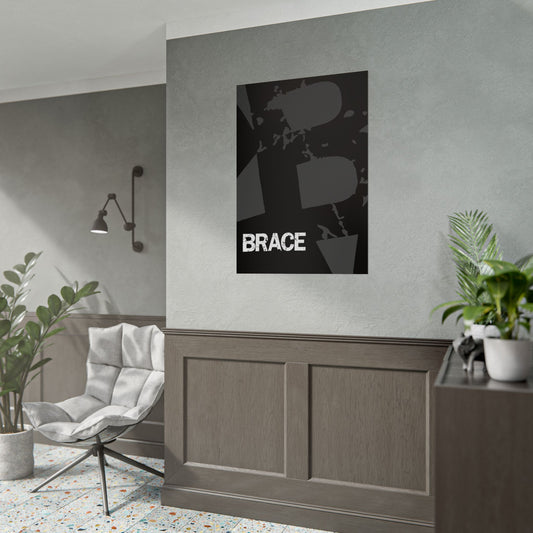 BRACE 'Classic' Poster